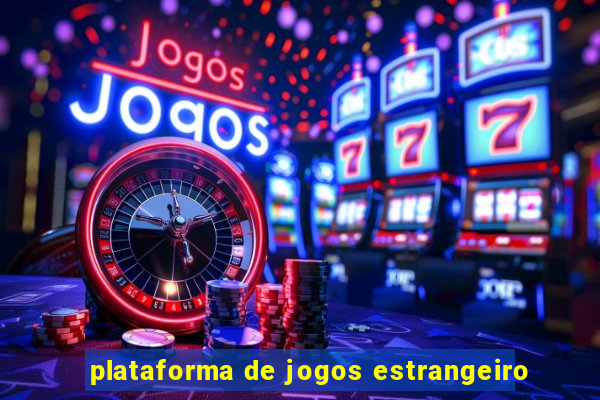 plataforma de jogos estrangeiro